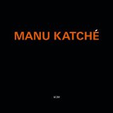 MANU KATCHE