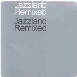 JAZZLAND REMIXES