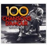 100 CHANSONS D'AMOUR DE LEGENDE