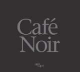 CAFE NOIR