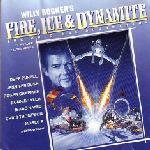 FIRE,ICE & DYNAMITE