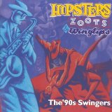 HIPSTERS, ZOOTS & WINGTIPS: THE '90S SWINGERS