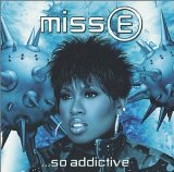 MISS E... SO ADDICTIVE
