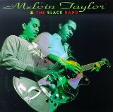 MELVIN TAYLOR & SLACK BAND