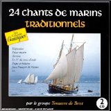 24 CHANTS DE MARINS TRADITIONNELS