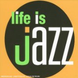 LIFE IS JAZZ