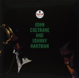 JOHN COLTRANE AND JOHNNY HARTMAN(180GR.AUDIOPHILE LTD)