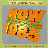 NOW 1985