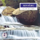 RIVIERE:LE CHANT DES REVIERES