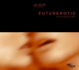 CAFE DE SADE PRESENTS FUTUREROTIC PERFORMED BY MIR(CD,DIGIPACK)