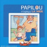 PAPILOU(M'EXPLIQUE LA MER)