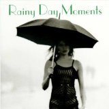 RAINY DAY MOMENTS