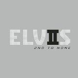 ELVIS 2ND TO NONE