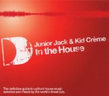 JUNIOR JACK & KID CREME IN THE HOUSE