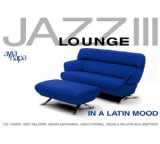 JAZZ LOUNGE-3 IN A LATIN MOOD(DIGIPACK)