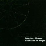 SYMPHONY MASSES : HO DRAKON HO MEGAS