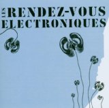 LES RENDEZ-VOUS ELECTRONIQUES