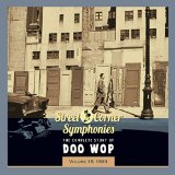 STREET CORNER SYMPHONIES - STORY OF DOO WOP VOL.15