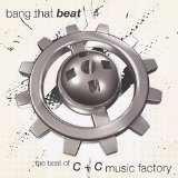 BANG THAT BEAT(BEST OF C + C MUSIC FACTORY)