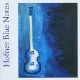HOFNER BLUE NOTES