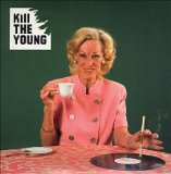 KILL THE YOUNG