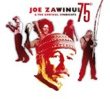 JOE ZAWINUL 75TH (2LP,LTD)