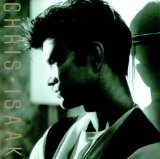 CHRIS ISAAK