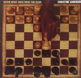 NEVER MAKE YOUR MOVE TOO SOON