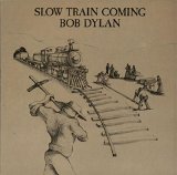 SLOW TRAIN COMING