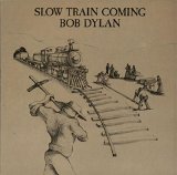 SLOW TRAIN COMING