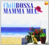 CHILL BOSSA MAMMA MIA