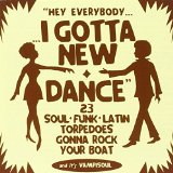 I GOTTA NEW DANCE/23 SOUL FUNK GROOVES/