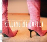 KILLING ME SOFTLY(COLLECTION OF VARIOUS INTERPRETATIONS OF KILLING ME SOFTLY)