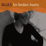 BLUES FOR BROKEN HEARTS