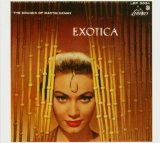 EXOTICA THE EXCITING SOUNDS OF MARTIN DENNY (DIGIPAK)