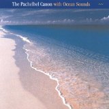 PACHELBEL CANON WITH OCEAN SOUNDS