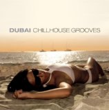 DUBAI CHILLHOUSE GROOVES