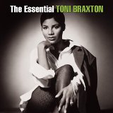 ESSENTIAL TONI BRAXTON