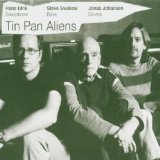 TIN PAN ALIENS