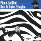 ODE TO DUKE ELLINGTON/PIERO UMILIANI