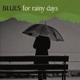 BLUES FOR RAINY DAYS