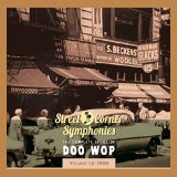 STREET CORNER SYMPHONIES - STORY OF DOO WOP VOL.12