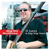 IT TAKES A BIG BIG MAN