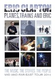 PLANES, TRAINS AND ERIC(MID AND FAR EAST TOUR 2014)