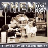 THEN THAT'S WHAT WE CALLED MUSIC 1957