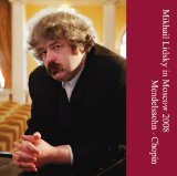 IN MOSCOW 2008 MENDELSSOHN, CHOPIN