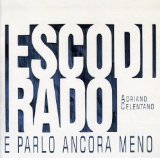 ESCO DI RADO E PARLO ANCORA MENO