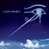 A PILOT PROJECT: A RETURN TO THE ALAN PARSONS PROJECT(DIGIPACK)