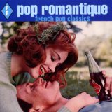 POP ROMANTIQUE / FRENCH POP CLASSICS