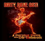 BURNING DOWN THE DIRTSHACK
